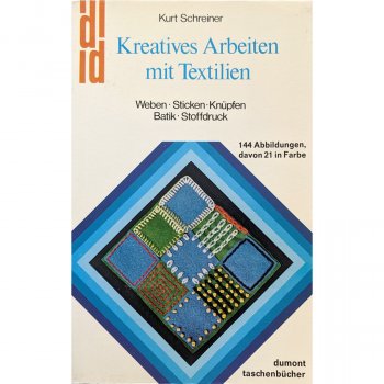 Kurt Schreiner : Kreatives Arbeiten mit Textilien